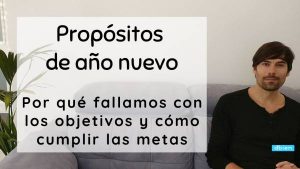Vídeo y artículo para conseguir objetivos y metas